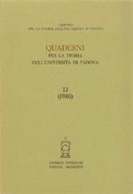Quaderni per la storia dell'Università di Padova. Vol. 13