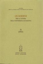 Quaderni per la storia dell'Università di Padova. Vol. 16