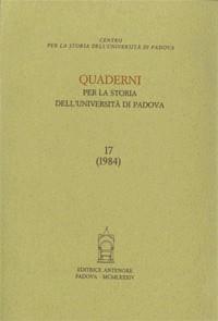 Quaderni per la storia dell'Università di Padova. Vol. 17 - copertina