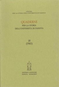 Quaderni per la storia dell'Università di Padova. Vol. 18 - copertina