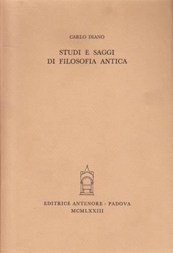 Studi e saggi di filosofia antica - Carlo Diano - 3