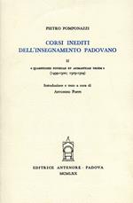 Corsi inediti all'insegnamento padovano. Vol. 2: Quaestiones physicae et animasticae decem (1499-1500) (1503-1504).