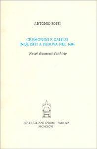Cremonini e Galilei inquisiti a Padova nel 1604. Nuovi documenti d'archivio