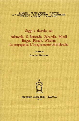 Saggi e ricerche su Aristotele, s. Bernardo, Zabarella, Miceli, Berger, Picasso, Wisdom. La propaganda, l'insegnamento della filosofia - copertina
