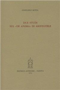 Due studi sul «De anima» di Aristotele