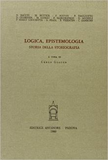 Logica, epistemologia, storia della storiografia