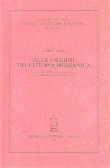 Alle origini dell'utopia messianica. La figura veterotestamentaria del «mortale biblico»