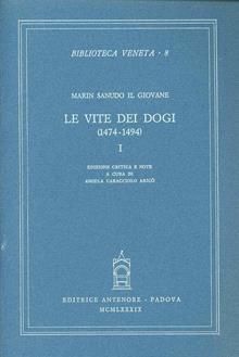 Le Vite dei Dogi (1474-1494). Vol. I