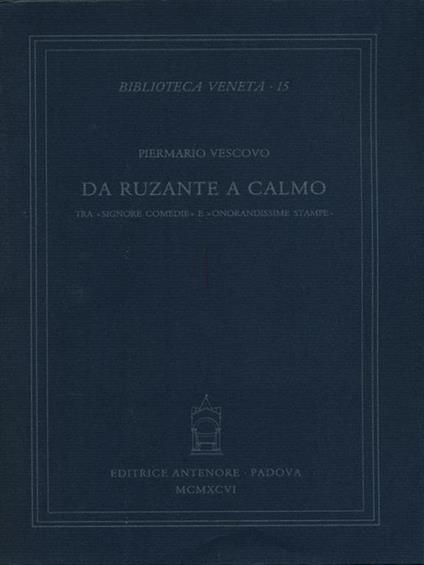Da Ruzante a Calmo. Tra «signore comedie» e «onorandissime stampe» - Piermario Vescovo - copertina
