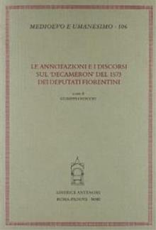 Le annotazioni e i discorsi sul 'Decameron' del 1573 dei deputati fiorentini