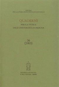 Quaderni per la storia dell'Università di Padova (2003). Vol. 36 - copertina