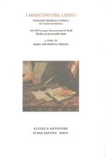 I margini del libro. Indagine teorica e storica sui testi di dedica. Atti del convegno (Basilea, 21-23 novembre 2002)