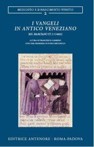 I vangeli in antico veneziano. Ms. Marciano it. I 3 (4889)