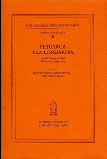 Petrarca e la Lombardia. Atti del Convegno di studi (Milano, 22-23 maggio 2003)