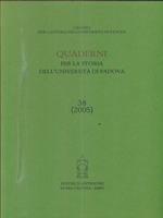 Quaderni per la storia dell'Università di Padova. Vol. 38