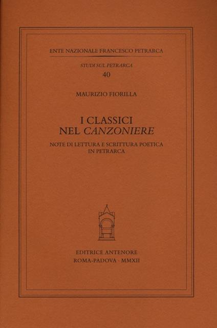 I classici nel «Canzoniere». Note di lettura e scrittura poetica in Petrarca - Maurizio Fiorilla - copertina