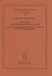 Risposte a nome di Madonna Laura alle rime di messer Francesco Petrarca in vita della medesima