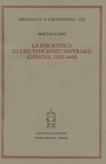 La biblioteca di Gio. Vincenzo Imperiale. (Genova, 1582-1648)