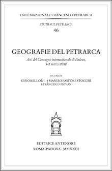 Geografie del Petrarca. Atti del Convegno internazionale (Padova, 1-2 marzo 2018)