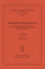 Fragmenta recollecta. Atti del Convegno petrarchesco internazionale (Pisa, 12-14 maggio 2022)