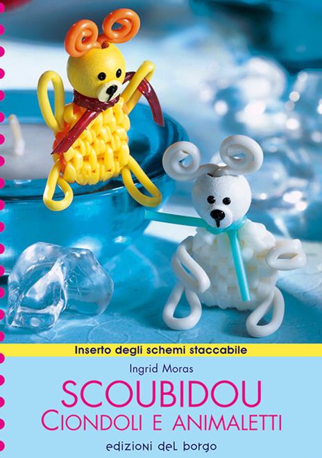 Scoubidou. Ciondoli e animaletti - Ingrid Moras - copertina