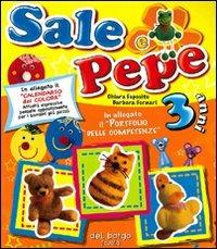 Sale e pepe. 3 anni - Chiara Esposito,Barbara Fornari - copertina