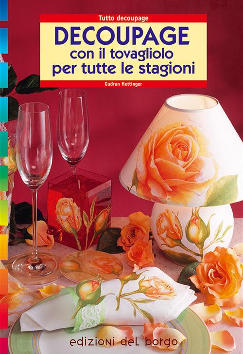 Découpage con il tovagliolo. Per tutte le stagioni - Gudrun Hettinger - copertina
