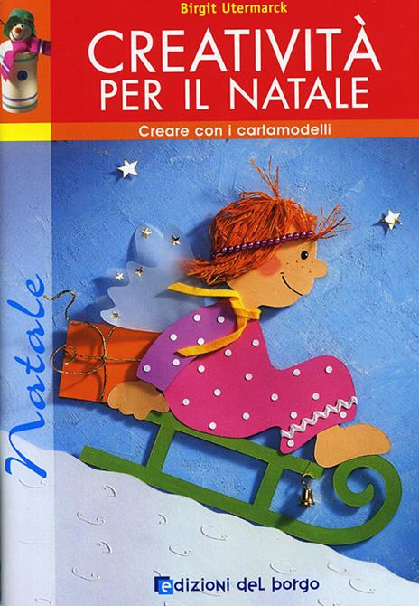 Creatività per il Natale. Con cartamodelli. Ediz. illustrata - Birgit Utermarck - copertina