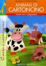 Animali di cartoncino. Ediz. illustrata