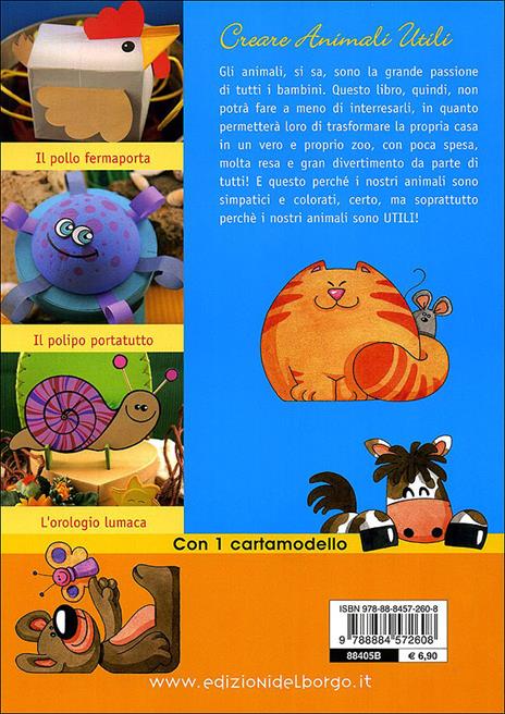 Creare animali utili. Con cartamodello - Ilaria Comolo - 3