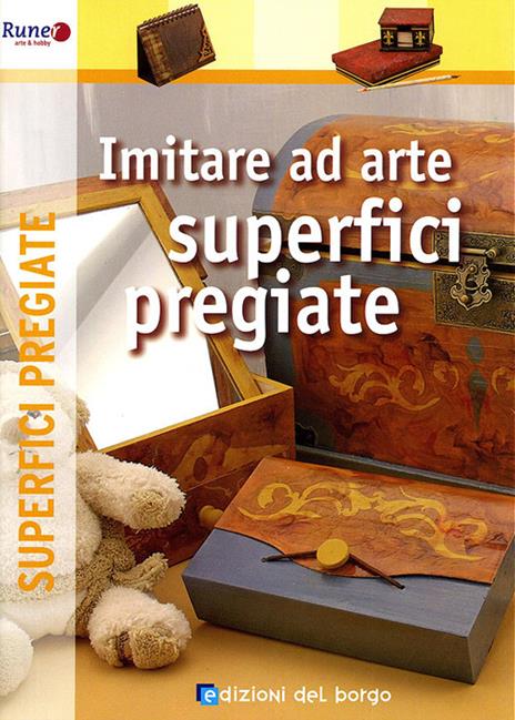 Imitare ad arte superfici pregiate. Ediz. illustrata - copertina