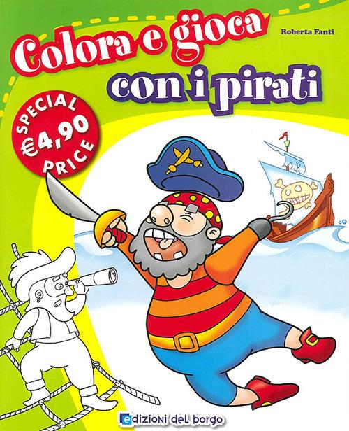 Colora e gioca con i pirati - Roberta Fanti - copertina