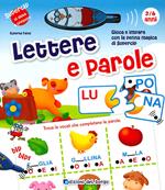 Lettere e parole. Con penna elettronica. Ediz. illustrata