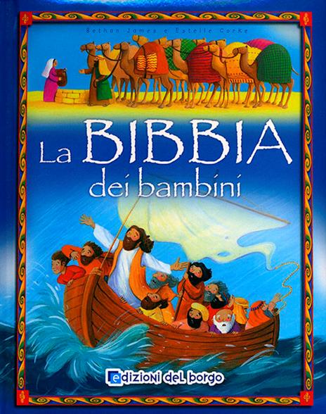 La Bibbia dei bambini. Ediz. illustrata - Bethan James - copertina
