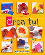 Crea tu! Ediz. illustrata