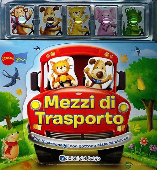 Mezzi di trasporto. Ediz. illustrata. Con gadget - Brenda Apsley,Cameron Craig - copertina