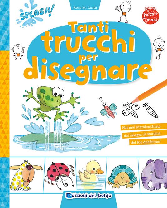 Tanti trucchi per disegnare - Rosa Maria Curto - copertina