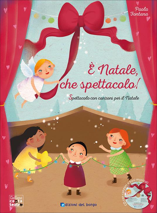 È Natale, che spettacolo! Con CD Audio - Paola Fontana - copertina