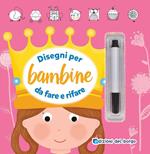 Disegni per bambine da fare e rifare. Ediz. illustrata. Con gadget