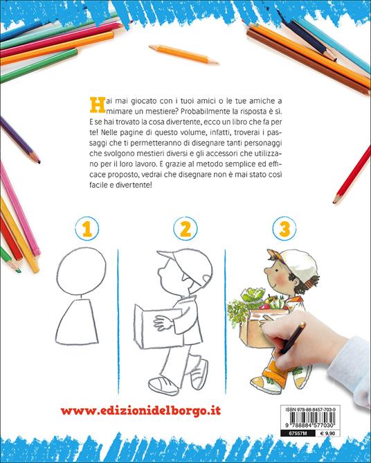 Imparare a disegnare. corso per bambini. Vol. 5: Disegna i mestieri. - Rosa  Maria Curto - Libro - Edizioni del Borgo 