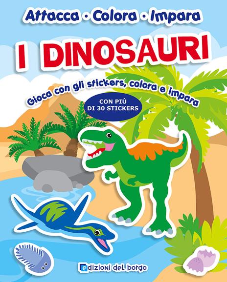 I dinosauri. Con adesivi. Ediz. a colori - copertina