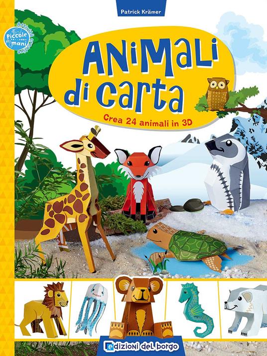 Animali di carta. Crea 24 animali in 3D. Ediz. a colori - Patrick Krämer - copertina
