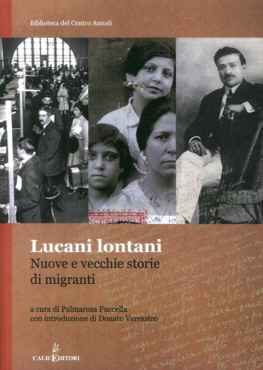 Lucani lontani. Vecchie e nuove storie di migranti - copertina
