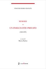 Memorie di un insegnante privato. 1844-1899