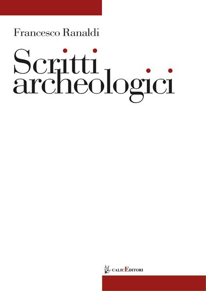 Scritti archeologici - Francesco Ranaldi - copertina