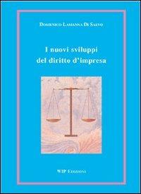 I nuovi sviluppi del diritto d'impresa - Domenico Lamanna Di Salvo - copertina