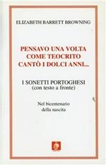 Pensavo una volta come Teocrito cantò i dolci anni... I sonetti portoghesi