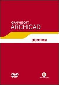 Videotutorial ArchiCAD Educational. DVD-ROM - Marcello Castellano,Diego Guadalupi - copertina