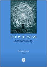 Patos ed estasi. Un'inaspettata esperienza ai confini della parapsicologia - Felicetta Mazza - copertina