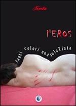 L' eros tanti colori una sola Tinta